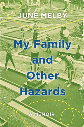 My Family and Other Hazards: A Memoir - Click to Buy