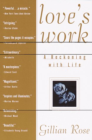 Love's Work: A Reckoning With Life - Click to Buy