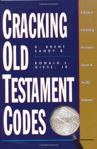 Cracking Old Testament Codes: A Guide to Interpreting the Literary Genres of the Old Testament - Click to Buy