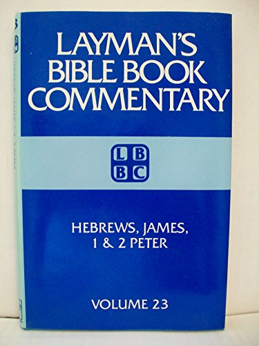 Laymans Bible Book Commentary: Hebrews, James One and Two Peter - Click to Buy