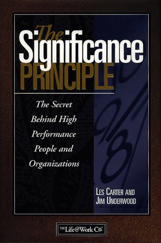 The Significance Principle: The Secret Behind High Performance People and Organizations