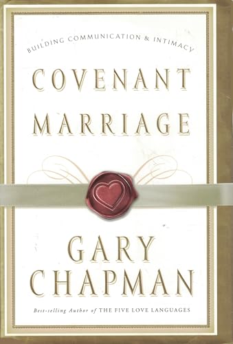 Covenant Marriage: Building Communication & Intimacy - Click to Buy
