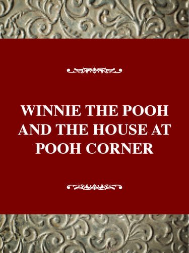 Winnie-The-Pooh and the House at Pooh Corner - Click to Buy