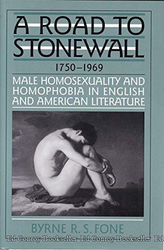 A Road to Stonewall: Male Homosexuality and Homophobia in English and American Literature, 1750-1969 (Twayne's Literature & Society Series) - Click to Buy