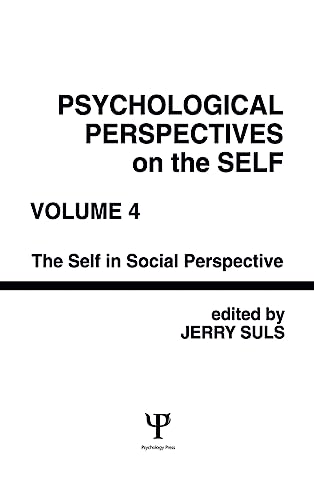 Psychological Perspectives on the Self, Volume 4: the Self in Social Perspective - Click to Buy