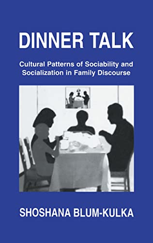 Dinner Talk: Cultural Patterns of Sociability and Socialization in Family Discourse - Click to Buy