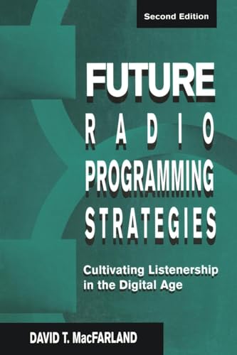 Future Radio Programming Strategies (Routledge Communication Series) - Click to Buy