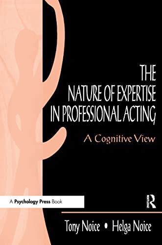 The Nature of Expertise in Professional Acting: A Cognitive View - Click to Buy