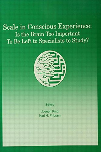 Scale in Conscious Experience: Is the Brain Too Important To Be Left To Specialists To Study? (INNS Series of Texts, Monographs, and Proceedings Series) - Click to Buy