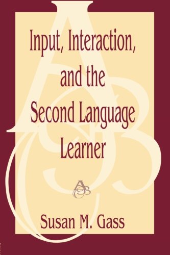 Input, Interaction, and the Second Language Learner (Routledge Linguistics Classics) - Click to Buy