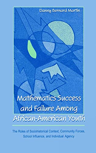 Mathematics Success and Failure Among African-American Youth (Studies in Mathematical Thinking and Learning Series)