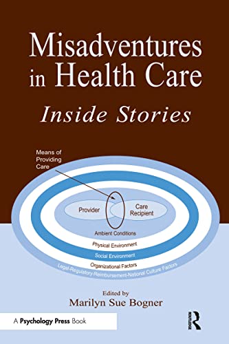 Misadventures in Health Care: Inside Stories (Human Error and Safety) - Click to Buy