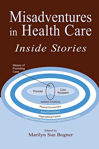 Misadventures in Health Care: Inside Stories (Human Error and Safety) - Click to Buy