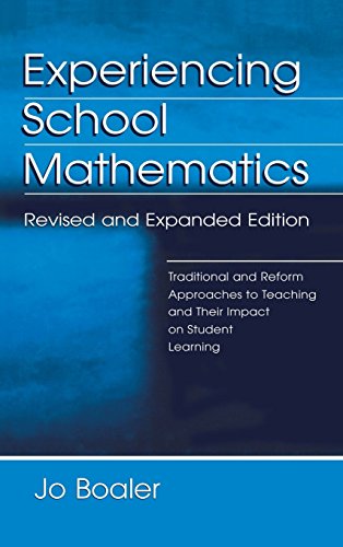 Experiencing School Mathematics: Traditional and Reform Approaches To Teaching and Their Impact on Student Learning, Revised and Expanded Edition - Click to Buy