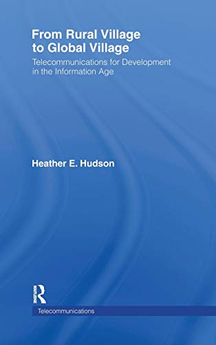 From Rural Village to Global Village: Telecommunications for Development in the Information Age