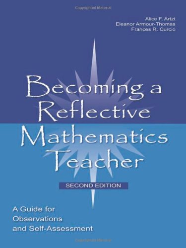 Becoming a Reflective Mathematics Teacher: A Guide for Observations and Self-Assessment - Click to Buy