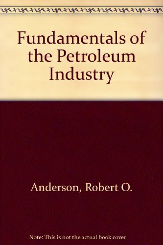 Fundamentals of the Petroleum Industry - Click to Buy