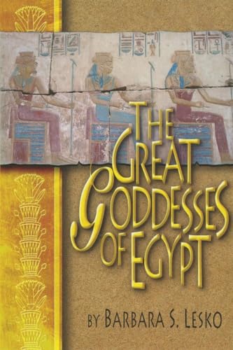 The Great Goddesses of Egypt - Click to Buy