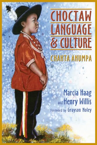 Choctaw Language and Culture: Chahta Anumpa, Volume 1 - Click to Buy