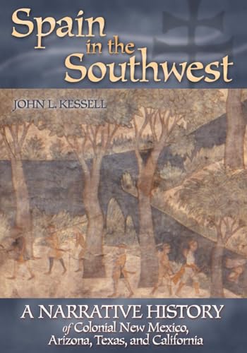 Spain in the Southwest: A Narrative History of Colonial New Mexico, Arizona, Texas, and California - Click to Buy