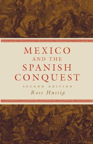 Mexico and the Spanish Conquest - Click to Buy