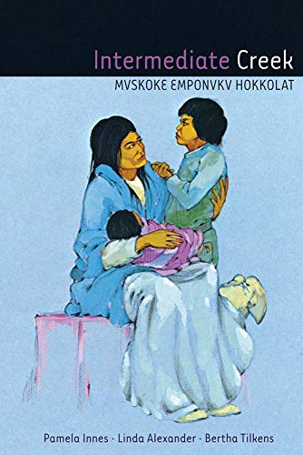 Intermediate Creek: Mvskoke Emponvkv Hokkolat - Click to Buy