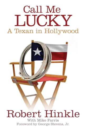 Call Me Lucky: A Texan in Hollywood - Click to Buy