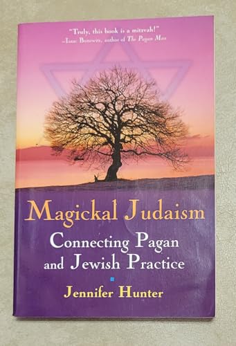 Magickal Judaism: Connecting Pagan and Jewish Practice