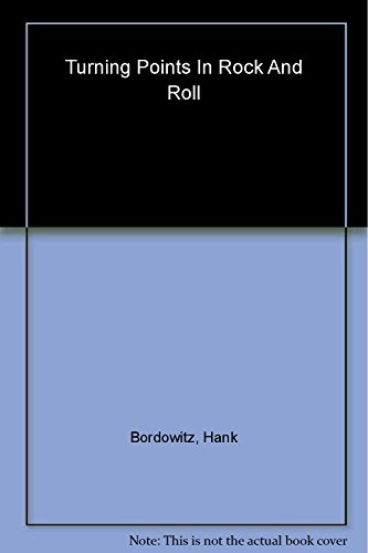 Turning Points In Rock And Roll - Click to Buy