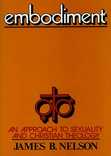 Embodiment: An Approach to Sexuality and Christian Theology - Click to Buy