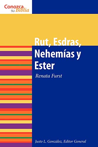 Rut, Esdras, Nehemias y Ester (Conozca su Biblia) (Spanish Edition)