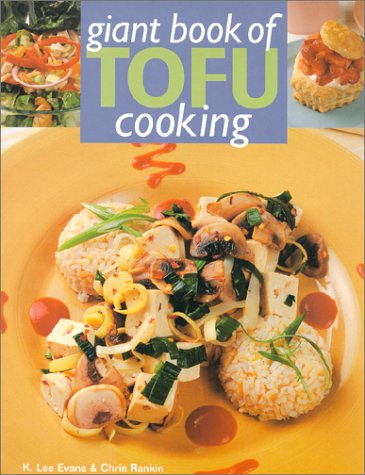 Giant Book Of Tofu Cooking: 350 Delicious & Healthful Recipes - Click to Buy