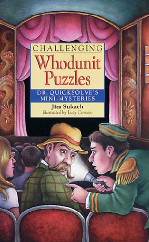 Challenging Whodunit Puzzles: Dr. Quicksolve's Mini-Mysteries - Click to Buy