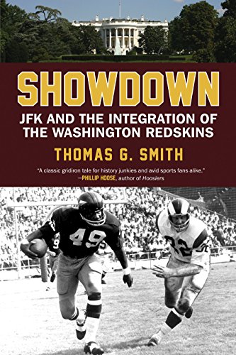Showdown: JFK and the Integration of the Washington Redskins - Click to Buy