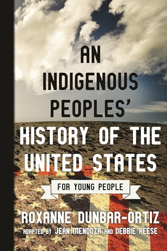 An Indigenous Peoples' History of the United States for Young People - Click to Buy