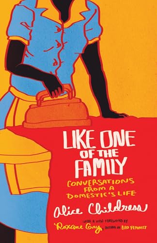 Like One of the Family: Conversations from a Domestic's Life