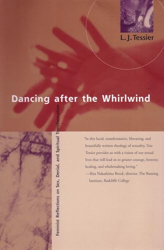 Dancing after the Whirlwind: Feminist Reflections on Sex, Denial, and Spiritual Healing - Click to Buy