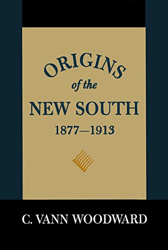 Origins of the New South, 1877-1913: A History of the South - Click to Buy