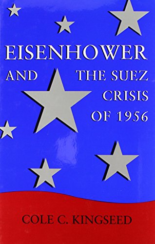 Eisenhower and the Suez Crisis of 1956 (Political Traditions in Foreign Policy Series) - Click to Buy