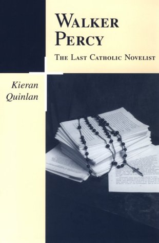 Walker Percy, the Last Catholic Novelist (Southern Literary Studies) - Click to Buy