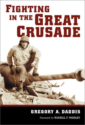 Fighting in the Great Crusade: An 8th Infantry Artillery Officer in World War II - Click to Buy
