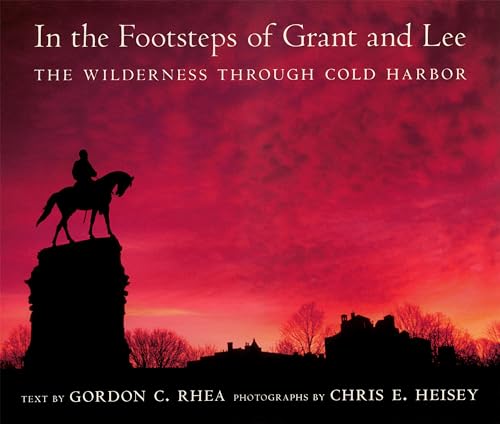 In the Footsteps of Grant and Lee: The Wilderness Through Cold Harbor (Southern Literary Studies) - Click to Buy