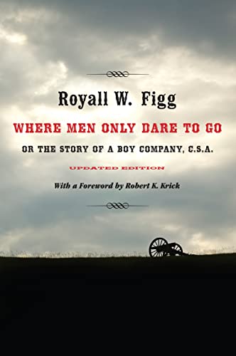 Where Men Only Dare to Go: Or the Story of a Boy Company C.S.A. - Click to Buy
