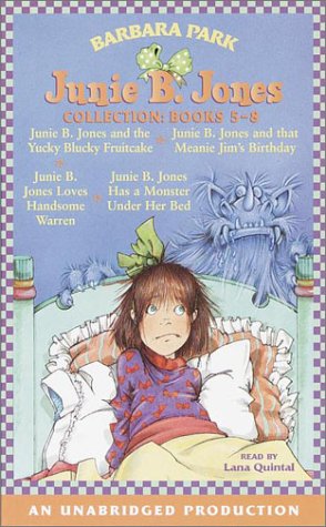 Junie B. Jones Collection Books 5-8: #5 JBJ and the Yucky Blucky Fruitcake; #6 JBJ and That Meanie Jim's Birthday; #7 JBJ Loves Handsome Warren; #8 JBJ Has a Monster Under Her Bed