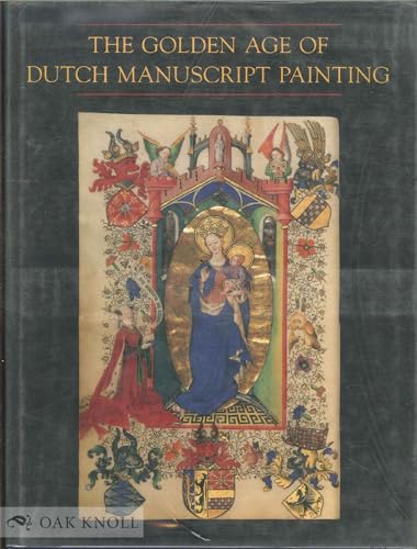 The Golden Age of Dutch Manuscript Painting - Click to Buy