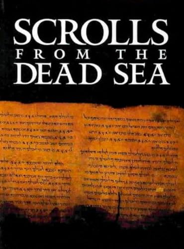 Scrolls from the Dead Sea: An Exhibition of Scrolls and Archeological Artifacts from the Collections of the Israel Antiquities Authority - Click to Buy