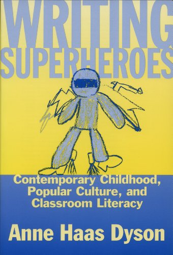 Writing Superheroes: Contemporary Childhood, Popular Culture, and Classroom Literacy - Click to Buy