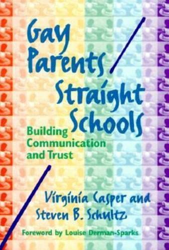 Gay Parents/Straight Schools: Building Communication and Trust - Click to Buy