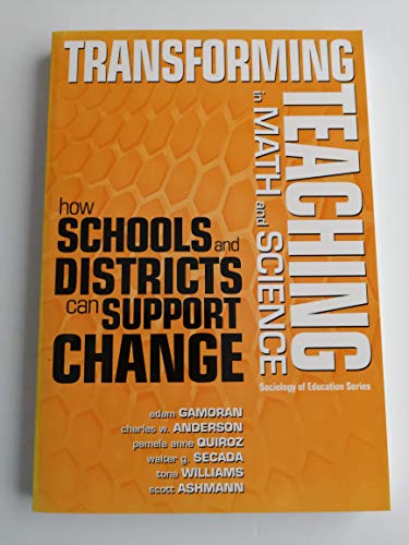 Transforming Teaching in Math and Science: How Schools and Districts Can Support Change