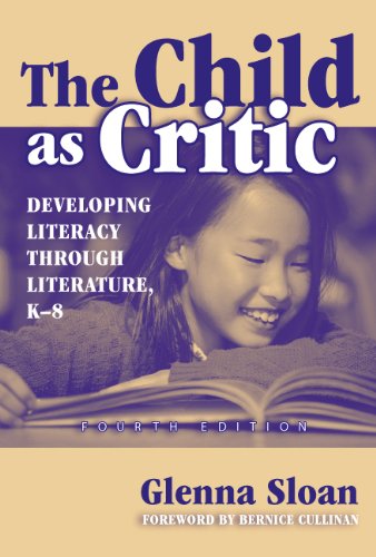 The Child as Critic: Developing Literacy Through Literature: K–8 (Language and Literacy Series) - Click to Buy
